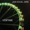 封面 Jean Michel Jarre - Vintage (Extended Club Mix) Jean Michel Jarre - Vintage (Extended Club Mix)