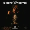 封面 DJ JEDY - Ghost in my Coffee DJ JEDY - Ghost in my Coffee