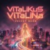 封面 ViTaLiKuS - Velvet Burn ViTaLiKuS - Velvet Burn