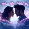 封面 DJ TuneRain - When You Hold Me (Extended Trance Remix) DJ TuneRain - When You Hold Me (Extended Trance Remix)
