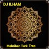 Обкладинка DJ ILHAM - Mehriban Turk Trap DJ ILHAM - Mehriban Turk Trap