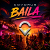 Cover Covorus - Baila (Club Mix) Covorus - Baila (Club Mix)