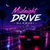 封面 DJ.kwaki - Midnight Drive — DJ.Kwaki DJ.kwaki - Midnight Drive — DJ.Kwaki