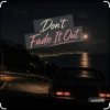 Обкладинка Lastbar90 - DON'T FADE IT OUT Lastbar90 - DON'T FADE IT OUT