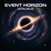 封面 ViTaLiKuS - Event Horizon ViTaLiKuS - Event Horizon