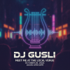 封面 DJ GUSLI - Meet me at the local venue DJ GUSLI - Meet me at the local venue