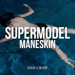 Обкладинка Dan Craw - Måneskin VS Don Döron – Supermodel (Dan Craw Mash-Up)