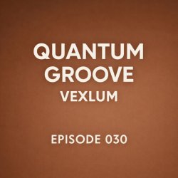 Обкладинка Vexlum - Quantum Groove 030