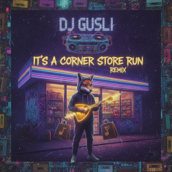 Cover DJ GUSLI - Corner Store remix