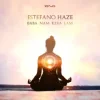 封面 Estefano Haze - Baba Nam Kevalam (Delts Remix) Estefano Haze - Baba Nam Kevalam (Delts Remix)