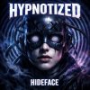 封面 HIDEFACE - Hypnotized (Extended mix) HIDEFACE - Hypnotized (Extended mix)
