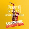 封面 Ferryn & Moses, Esther Klever, Geli Gold - Saxophonic Satisfaction Ferryn & Moses, Esther Klever, Geli Gold - Saxophonic Satisfaction