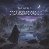 封面 The Meals - Dreamscape Oasis The Meals - Dreamscape Oasis