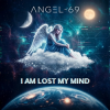 Angel-69 - I Am Lost My Mind (Final Chapter)