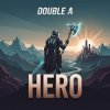 封面 Double A - Hero ( promo demo) Double A - Hero ( promo demo)