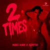 封面 Marc Korn & Semitoo - 2 Times Marc Korn & Semitoo - 2 Times