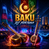 封面 DJ FORTUNA - BAKU (АЗЕРБАЙДЖАН) DJ FORTUNA - BAKU (АЗЕРБАЙДЖАН)