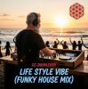 DJ Jakovlevich - Life Style Vibe (Funky House Mix)