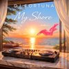 DJ FORTUNA - My Shore