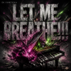 封面 DJ FORTUNA - Let Me BREATHE!!! DJ FORTUNA - Let Me BREATHE!!!