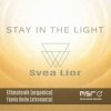 封面 Svea Lior & ETHNOTONIK - Stay in the Light Svea Lior & ETHNOTONIK - Stay in the Light
