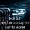 封面 Dolby D&G - Money and cash, Cash car (Another Version) Dolby D&G - Money and cash, Cash car (Another Version)