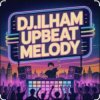 Обкладинка DJ.ILHAM - UPBEAT MELODY DJ.ILHAM - UPBEAT MELODY