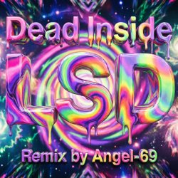 封面 Dead Inside - LSD (Remix by Angel-69)