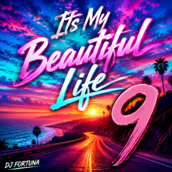 Обкладинка DJ FORTUNA - Its My Beautiful Life 9