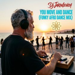 Cover DJ Jakovlevich - You Move and Dance (Funky Afro Dance Mix)