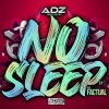 封面 Dj Adz & Factual MC - No Sleep Dj Adz & Factual MC - No Sleep