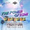 Proxyfunk; Rudiger - Power Of Love (KaktuZ Remix)