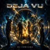 封面 DJ FORTUNA - Deja Vu DJ FORTUNA - Deja Vu