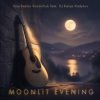 封面 Vyacheslav Kovalchuk (feat. DJ Katya Kadykov) - Moonlit Evening Vyacheslav Kovalchuk (feat. DJ Katya Kadykov) - Moonlit Evening