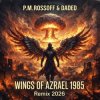 封面 P.M.Rossoff & DaDeD - Wings of Azrael 1985. Psy Industrial Remix 2026 P.M.Rossoff & DaDeD - Wings of Azrael 1985. Psy Industrial Remix 2026
