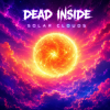 封面 Dead inside - Solar Clouds Dead inside - Solar Clouds