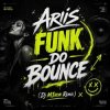 封面 Ariis - FUNK DO BOUNCE (Dj M1ron Remix) Ariis - FUNK DO BOUNCE (Dj M1ron Remix)