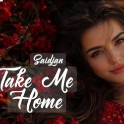 封面 Saidjan - Take Me Home (Original  Mix 2026)