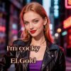 封面 El.Gold - I'm cocky El.Gold - I'm cocky