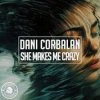 Обкладинка Dani Corbalan - She Makes Me Crazy Dani Corbalan - She Makes Me Crazy