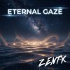 封面 ZENT-X - Eternal Gaze(Radio Mix) ZENT-X - Eternal Gaze(Radio Mix)