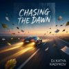 DJ Katya Kadykov - Chasing the Dawn