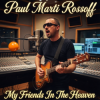 Обкладинка Paul Marti Rossoff - My Friends In The Heaven 1996. Studio demo. Restored & remastered 2026 Paul Marti Rossoff - My Friends In The Heaven 1996. Studio demo. Restored & remastered 2026