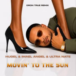 Обкладинка Movin' To The Sun (DRoN TRuE Remix)