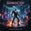 封面 Angel-69 - RoboCop (Vocal D&B Remix by Angel-69) Angel-69 - RoboCop (Vocal D&B Remix by Angel-69)