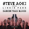 封面 Steve Aoki feat. Linkin Park - Darker Than Blood (Bassjackers Remix) Steve Aoki feat. Linkin Park - Darker Than Blood (Bassjackers Remix)