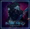 封面 Dynoro & Gigi D'Agostino - In My Mind (Nejtrino & Baur Mashup) Dynoro & Gigi D'Agostino - In My Mind (Nejtrino & Baur Mashup)