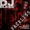 封面 DJ Bless feat. Jim Snooka & E-Clipse - Faceless DJ Bless feat. Jim Snooka & E-Clipse - Faceless