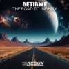 封面 Betibwe - The Road To Infinity (Extended Mix) Betibwe - The Road To Infinity (Extended Mix)