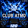 DJ Grom - CLUB ATMO 120